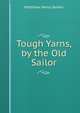 Tough Yarns, by the Old Sailor, Matthew Henry Barker 