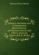 Literary Anecdotes and Contemporary Reminiscences, of Professor Porson and Others, from the Papers of E.H. Barker, Edmund Henry Barker 