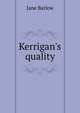 Kerrigan's quality, Jane Barlow 