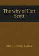 The why of Fort Scott, Mary L. comp Barlow 
