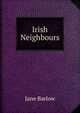 Irish Neighbours, Jane Barlow 