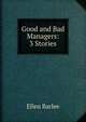 Good and Bad Managers: 3 Stories, Ellen Barlee 