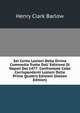 Sei Cento Lezioni Della Divina Commedia Tratte Dall' Edizione Di Napoli Del 1477: Confrontate Colle Corrispondenti Lezioni Delle Prime Quattro Edisioni (Italian Edition), Henry Clark Barlow 