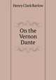 On the Vernon Dante, Henry Clark Barlow 