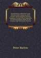 Second Report Addressed to the Directors and Proprietors of the London and Birmingham Railway Company, Founded On an Inspection Of, and Experiments Made On the Liverpool and Manchester Railway, Peter Barlow 