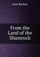 From the Land of the Shamrock, Jane Barlow 
