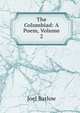 The Columbiad: A Poem, Volume 2, Joel Barlow 
