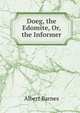 Doeg, the Edomite, Or, the Informer, Albert Barnes 