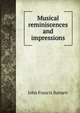 Musical reminiscences and impressions, John Francis Barnett 