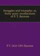 Struggles and triumphs: or, Forty years' recollections of P. T. Barnum, P T. 1810-1891 Barnum 