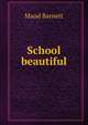 School beautiful, Maud Barnett 