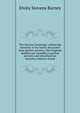 The Stevens Genealogy; embracing branches of the family descended from puritan ancestry, New England families not traceable to puritan ancestry and miscellaneous branches wherever found, Elvira Stevens Barney 