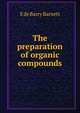 The preparation of organic compounds, E de Barry Barnett 