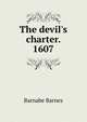 The devil's charter. 1607, Barnabe Barnes 