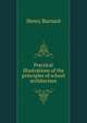 Practical illustrations of the principles of school architecture, Henry Barnard 
