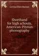 Shorthand for high schools. American-Pitman phonography, Lovisa Ellen Barnes 