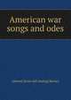 American war songs and odes, Almont [from old catalog] Barnes 