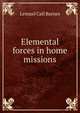Elemental forces in home missions, Lemuel Call Barnes 