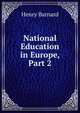 National Education in Europe, Part 2, Henry Barnard 