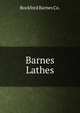 Barnes Lathes, Rockford Barnes Co. 