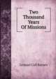 Two Thousand Years Of Missions, Lemuel Call Barnes 