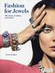 Fashion for Jewels: 100 Years of Styles and Icons, Woolton, Carol 