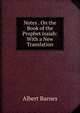 Notes . On the Book of the Prophet Isaiah: With a New Translation, Albert Barnes 