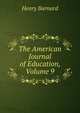 The American Journal of Education, Volume 9, Henry Barnard 