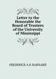 Letter to the Honorable the Board of Trustees of the University of Mississippi, FREDERICK A.P. BARNARD 
