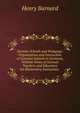 German Schools and Pedagogy: Organization and Instruction of Common Schools in Germany, Withthe Views of German Teachers and Educators On Elementary Instruction. ., Henry Barnard 