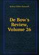 De Bow's Review, Volume 26, Robert Gibbes Barnwell 
