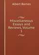 Miscellaneous Essays and Reviews, Volume 1, Albert Barnes 