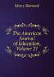 The American Journal of Education, Volume 21, Henry Barnard 
