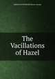 The Vacillations of Hazel, MabelUNAUTHORIZED Barnes-Grundy 