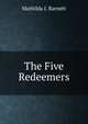 The Five Redeemers, Mathilda J. Barnett 
