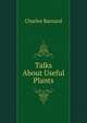 Talks About Useful Plants, Charles Barnard 