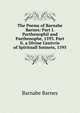 The Poems of Barnabe Barnes: Part I. Parthenophil and Parthenophe, 1593. Part Ii. a Divine Centvrie of Spirituall Sonnets, 1595, Barnabe Barnes 