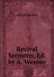 Revival Sermons, Ed. by A. Weston, Albert Barnes 