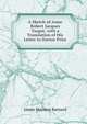 A Sketch of Anne Robert Jacques Turgot, with a Translation of His Letter to Doctor Price, James Munson Barnard 