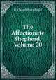 The Affectionate Shepherd, Volume 20, Richard Barnfield 