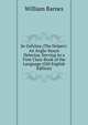Se Gefylsta (The Helper): An Anglo-Saxon Delectus. Serving As a First Class-Book of the Language (Old English Edition), Barnes, William 