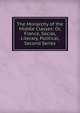 The Monarchy of the Middle Classes: Or, France, Social, Literary, Political, Second Series, 