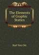 The Elements of Graphic Statics, Karl von Ott 