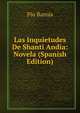 Las Inquietudes De Shanti Andia: Novela (Spanish Edition), Pio Baroja 