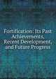 Fortification: Its Past Achievements, Recent Development, and Future Progress, 