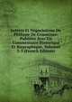 Lettres Et Negociations De Philippe De Commines: Publiees Avec Un Commentaire Historique Et Biographique, Volumes 2-3 (French Edition), 