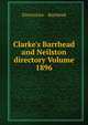 Clarke's Barrhead and Neilston directory Volume 1896, Directories. - Barrhead 