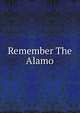 Remember The Alamo, 