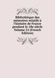 Biblioth?que des m?moires relatifs ? l'histoire de France pendant le 18e si?cle Volume 21 (French Edition), 
