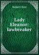 Lady Eleanor: lawbreaker, Barr Robert 